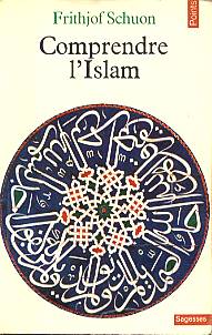 Frithjof Schuon, Couverture du livre "Comprendre l'Islam"
